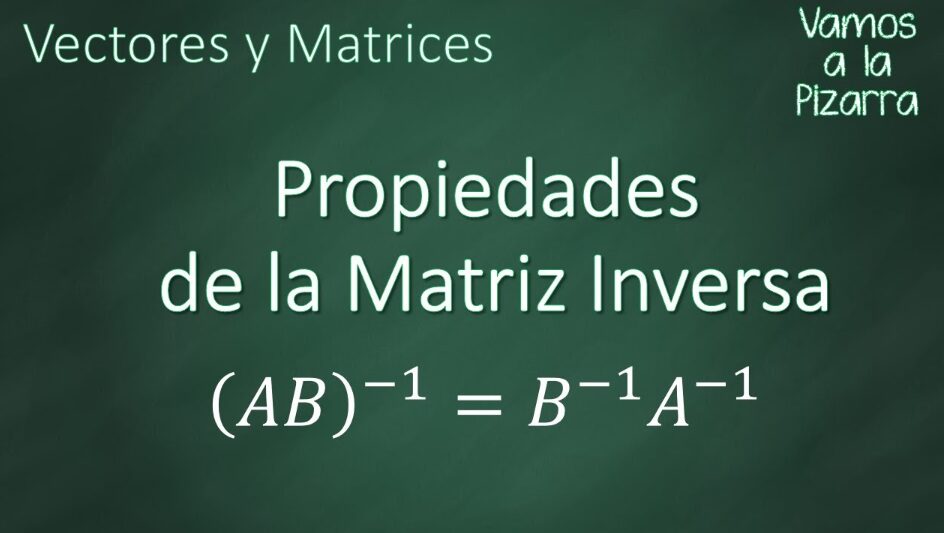 Guía Paso A Paso Para Determinar La Matriz Inversa 6672