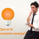 Qué es la Economía Naranja y Cuáles Son sus Características